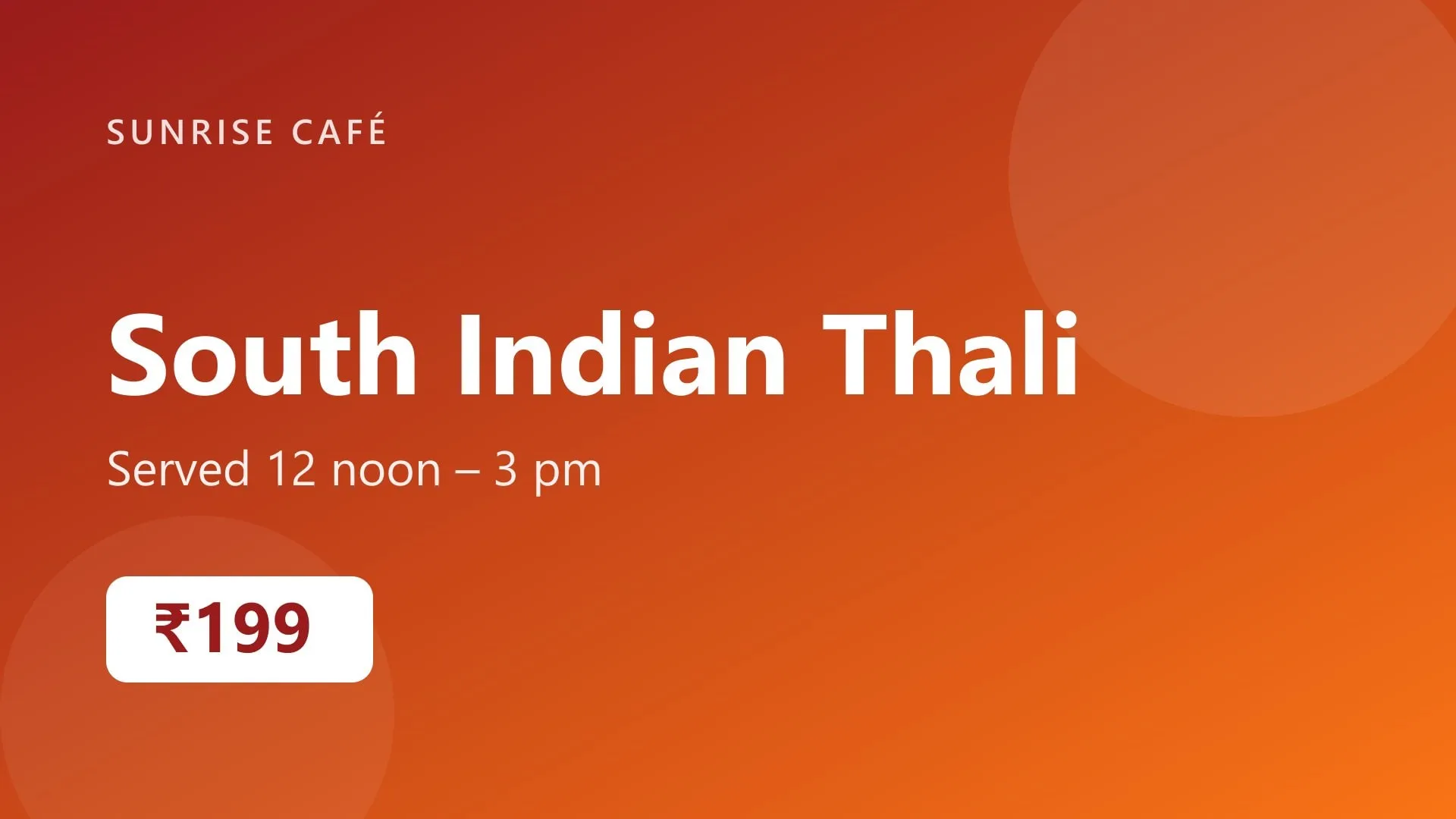 Sample landscape ad: South Indian Thali, served 12 noon to 3 pm, ₹199